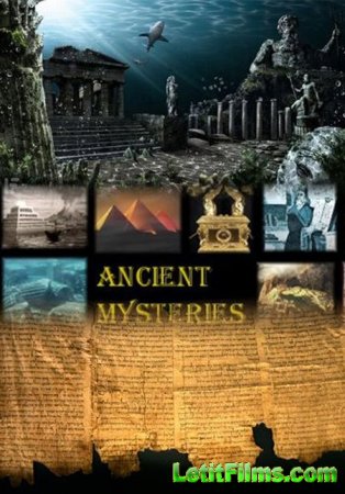 Скачать Тайны древности / Ancient Mysteries [2016]