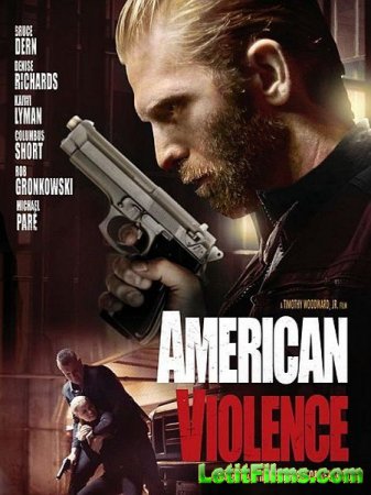 Скачать фильм Американская жестокость / American Violence (2017)