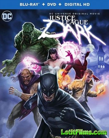 Скачать мультфильм Темная Вселенная / Justice League Dark (2017)