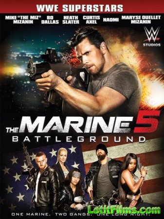 Скачать фильм Морпех 5: Поле битвы / The Marine 5: Battleground (2017)