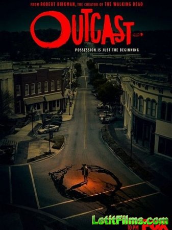 Скачать Изгой / Outcast - 2 сезон (2017)