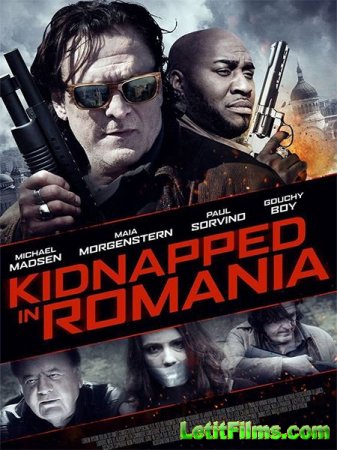 Скачать фильм Похищение в Румыни / Kidnapped in Romania (2016)