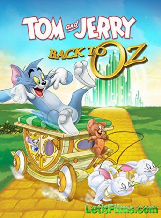 Скачать мультфильм Том и Джерри: Возвращение в Оз / Tom & Jerry: Back to Oz ...