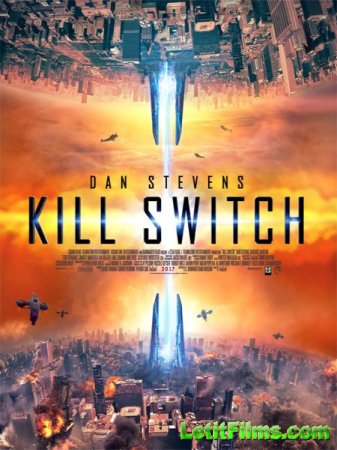 Скачать фильм Передельщик / Redivider / Kill Switch (2017)