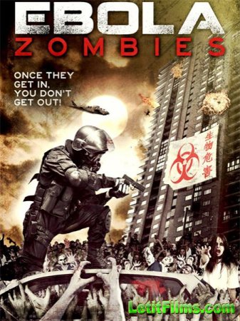 Скачать фильм Эбола-зомби / Ebola Zombies (2015)