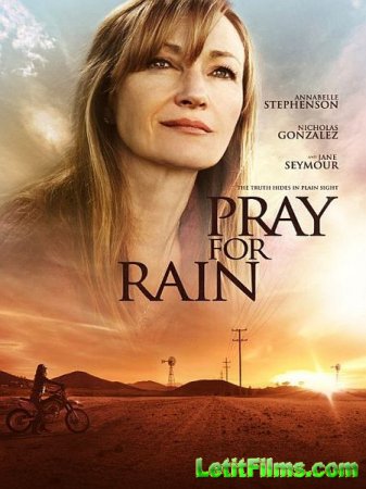 Скачать фильм Молитва о дожде / Pray for Rain (2017)