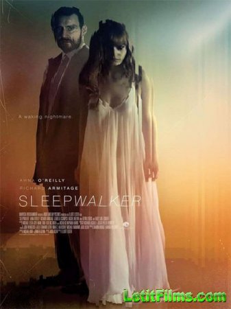 Скачать фильм Лунатик / Sleepwalker (2017)