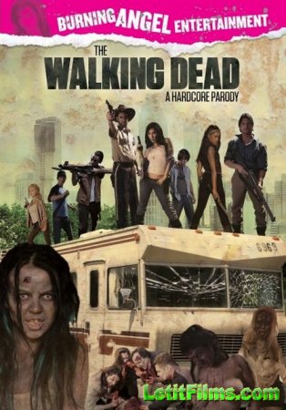 Скачать The Walking Dead: A Hardcore Parody / Ходячие мертвецы: Хардкор пародия (2013)