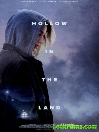 Скачать фильм Впадина в земле / Hollow in the Land (2017)