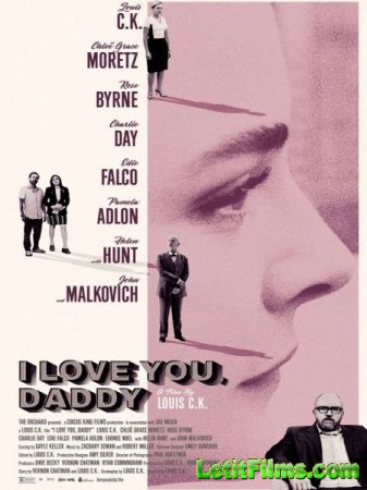 Скачать фильм Я люблю тебя, папочка / I Love You, Daddy (2017)