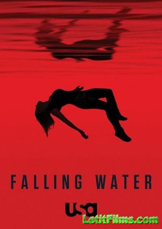 Скачать Падающая вода / Потоки / Falling Water - 2 сезон (2018)