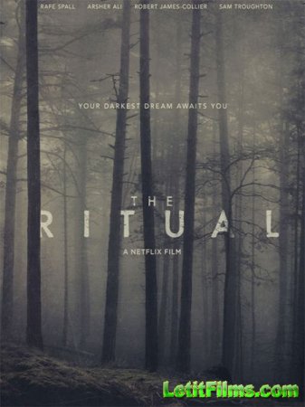 Скачать фильм Ритуал / The Ritual (2017)