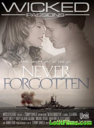 Скачать Never Forgotten / Никогда Не Забывай (2018)