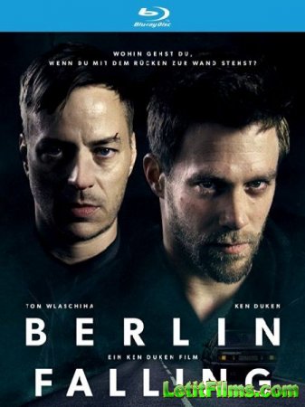 Скачать фильм Падение Берлина / Berlin Falling (2017)