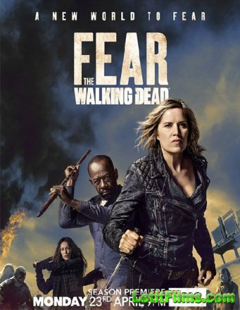 Скачать Бойтесь ходячих мертвецов / Fear the Walking Dead - 4 сезон (2018)