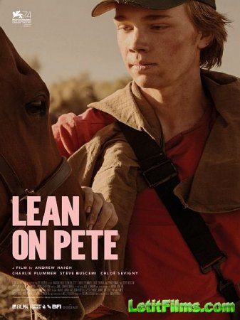 Скачать фильм Положитесь на Пита / Lean on Pete (2017)