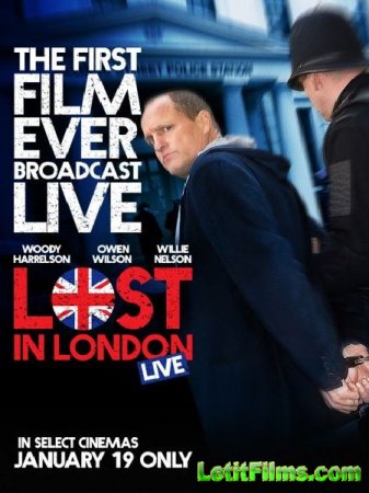 Скачать фильм Потерявшийся в Лондоне / Lost in London (2017)