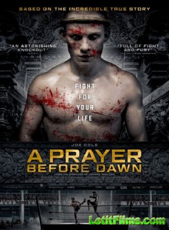 Скачать фильм Предрассветная молитва / A Prayer Before Dawn (2017)