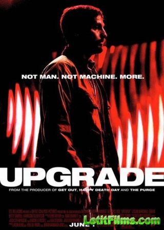 Скачать фильм Апгрейд / Upgrade (2018)