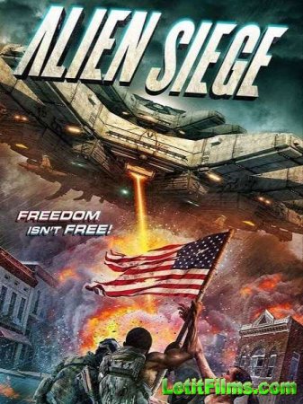 Скачать фильм Инопланетная Осада / Alien Siege (2018)