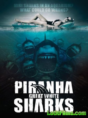 Скачать фильм Акулы-пираньи / Piranha Sharks (2017)