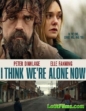 Скачать фильм Кажется, мы остались одни / I Think We're Alone Now (2018)