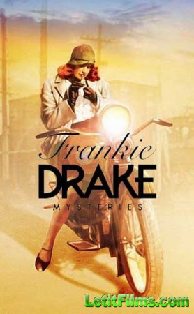 Скачать Тайны Фрэнки Дрейк (1-4 сезон) / Frankie Drake Mysteries [2018-2021]