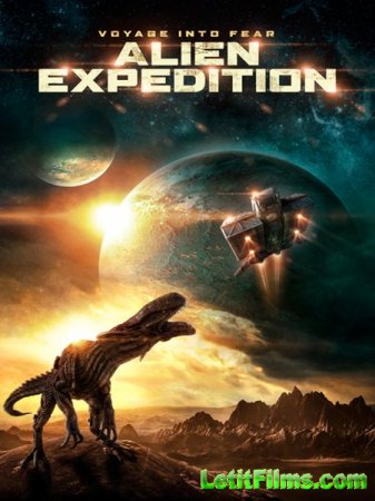 Скачать фильм Инопланетная экспедиция / Alien Expedition (2018)