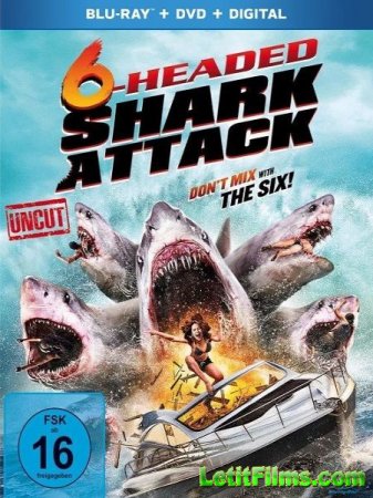Скачать фильм Нападение шестиглавой акулы / 6-Headed Shark Attack (2018)