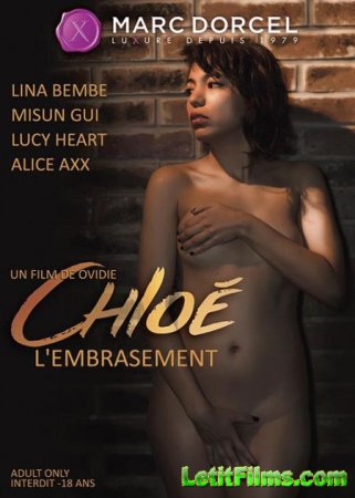 Скачать Chloe, L'Embrasement [2018]