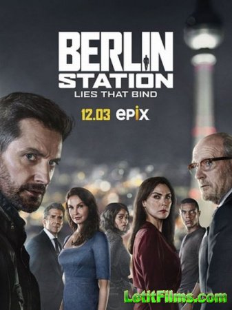 Скачать Берлинский отдел (3 сезон) / Berlin Station 3 [2018]
