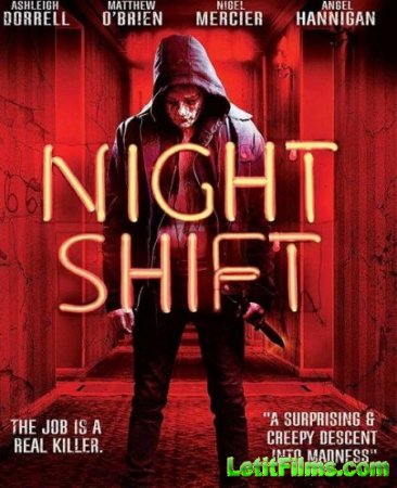 Скачать фильм Ночная смена / Nightshift (2018)