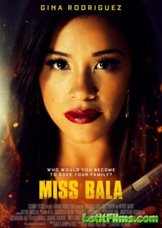 Скачать фильм Мисс Пуля / Miss Bala (2019)