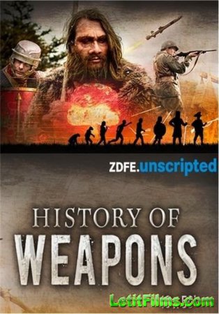 Скачать История оружия / History of Weapons [2018]