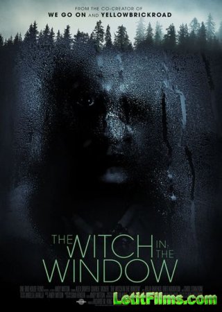 Скачать фильм Проклятый дом / Ведьма в окне / The Witch in the Window (2018)