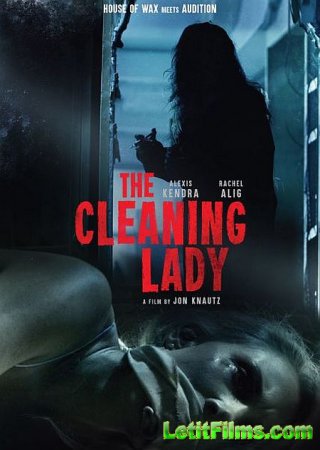Скачать фильм Уборщица / The Cleaning Lady (2018)