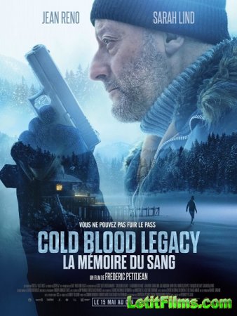 Скачать фильм Холодная кровь: Наследие / Cold Blood Legacy (2019)