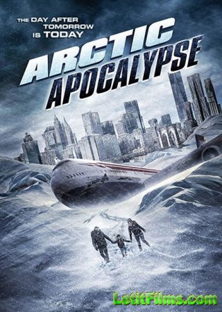 Скачать фильм Арктический апокалипсис / Arctic Apocalypse (2019)