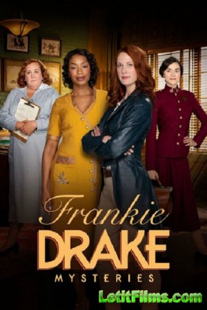 Скачать Тайны Фрэнки Дрейк (1-4 сезон) / Frankie Drake Mysteries [2018-2021]