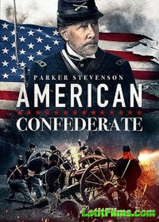 Скачать Американский конфедерат / American Confederate [2019]