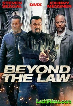 Скачать фильм Вне закона / Beyond the Law (2019)