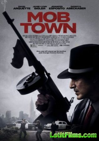 Скачать фильм Город банд / Mob Town (2019)