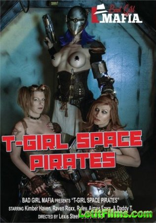 Скачать T-Girl Space Pirates / Космические Транс Пираты (2020)