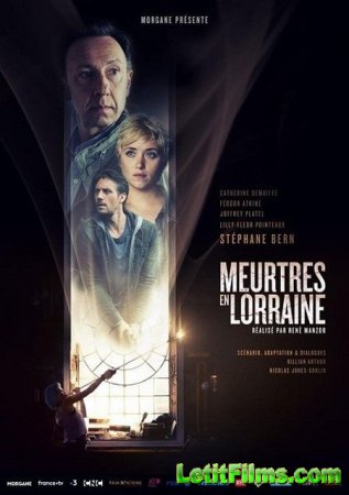 Скачать фильм Убийства в Лотарингии / Meurtres en Lorraine (2019)