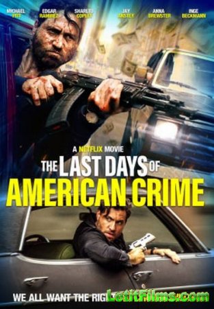 Скачать Последние дни американской преступности / The Last Days of American ...