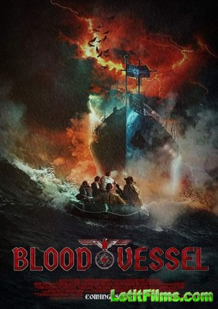 Скачать фильм Кровавое судно / Blood Vessel (2020)