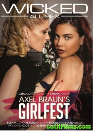 Скачать Axel Braun's Girlfest / Девичий праздник Акселя Брауна (2018)