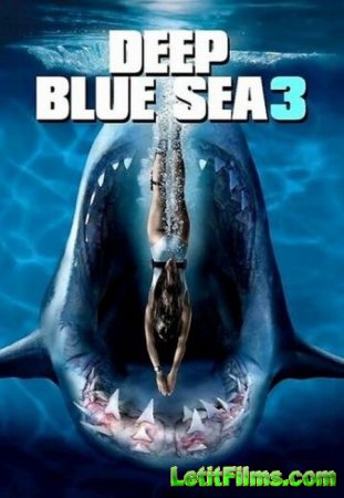 Скачать фильм Глубокое синее море 3 / Deep Blue Sea 3 (2020)