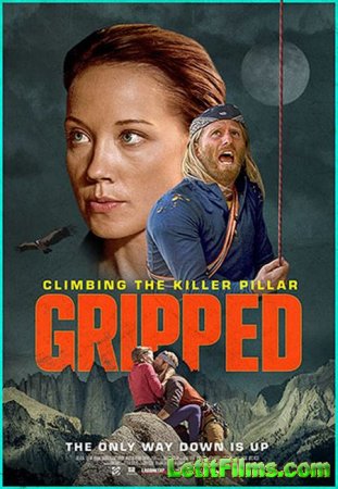 Скачать фильм В когтях страха: Хребет-Убийца / Gripped: Climbing the Killer Pillar (2020)