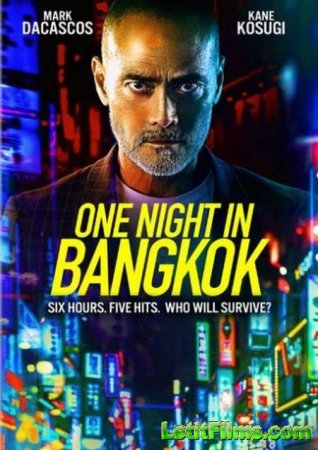 Скачать фильм Одна ночь в Бангкоке / One Night in Bangkok (2020)